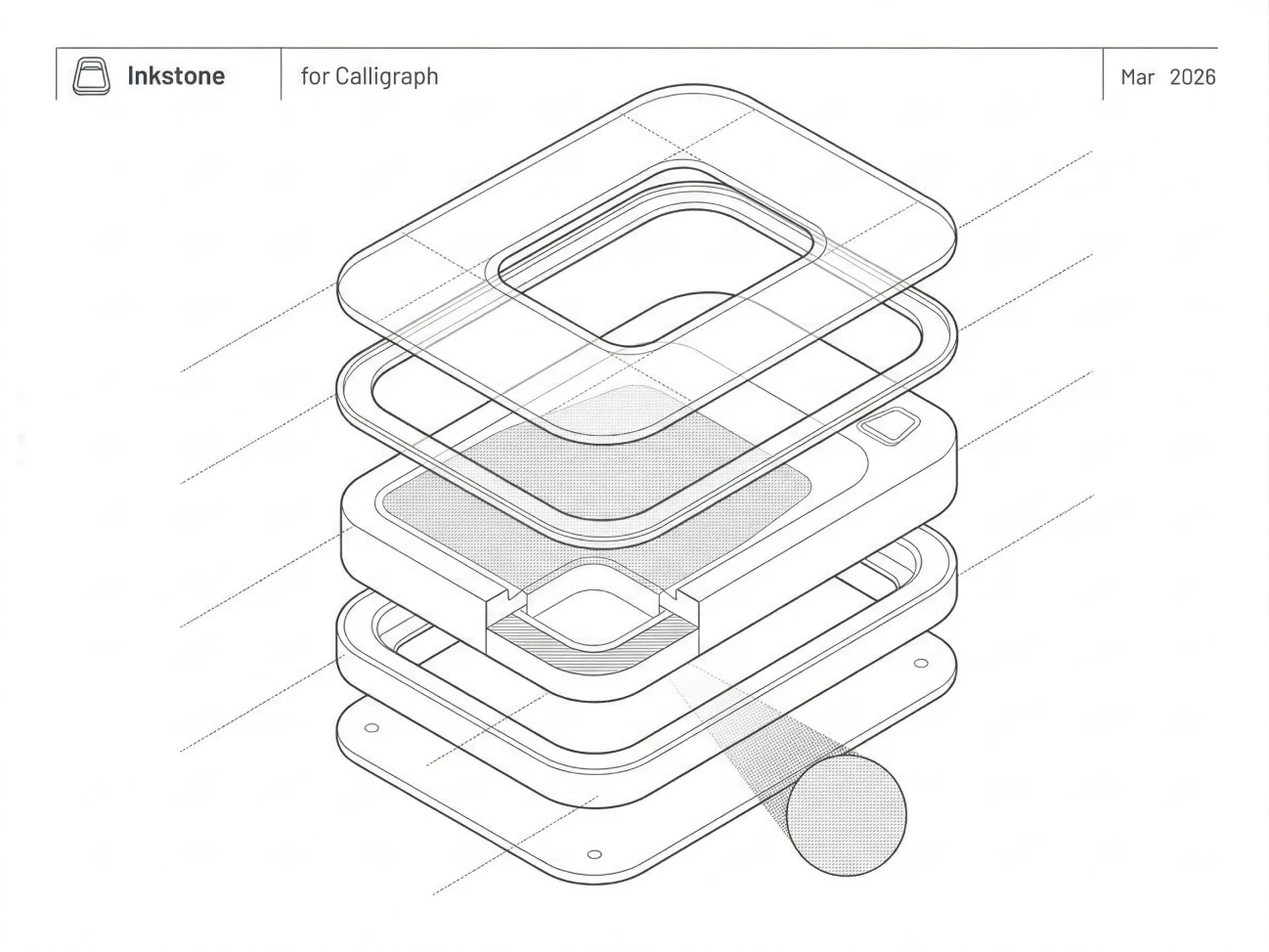 INKSTONE for Calligraph — 분해도 컨셉 이미지 (2026. 03)
